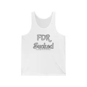 FDR Sucked (and prolonged the Great Depression) Tank Top