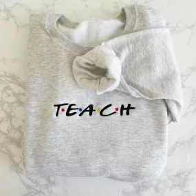 Teach Embroidered Sweatshirts