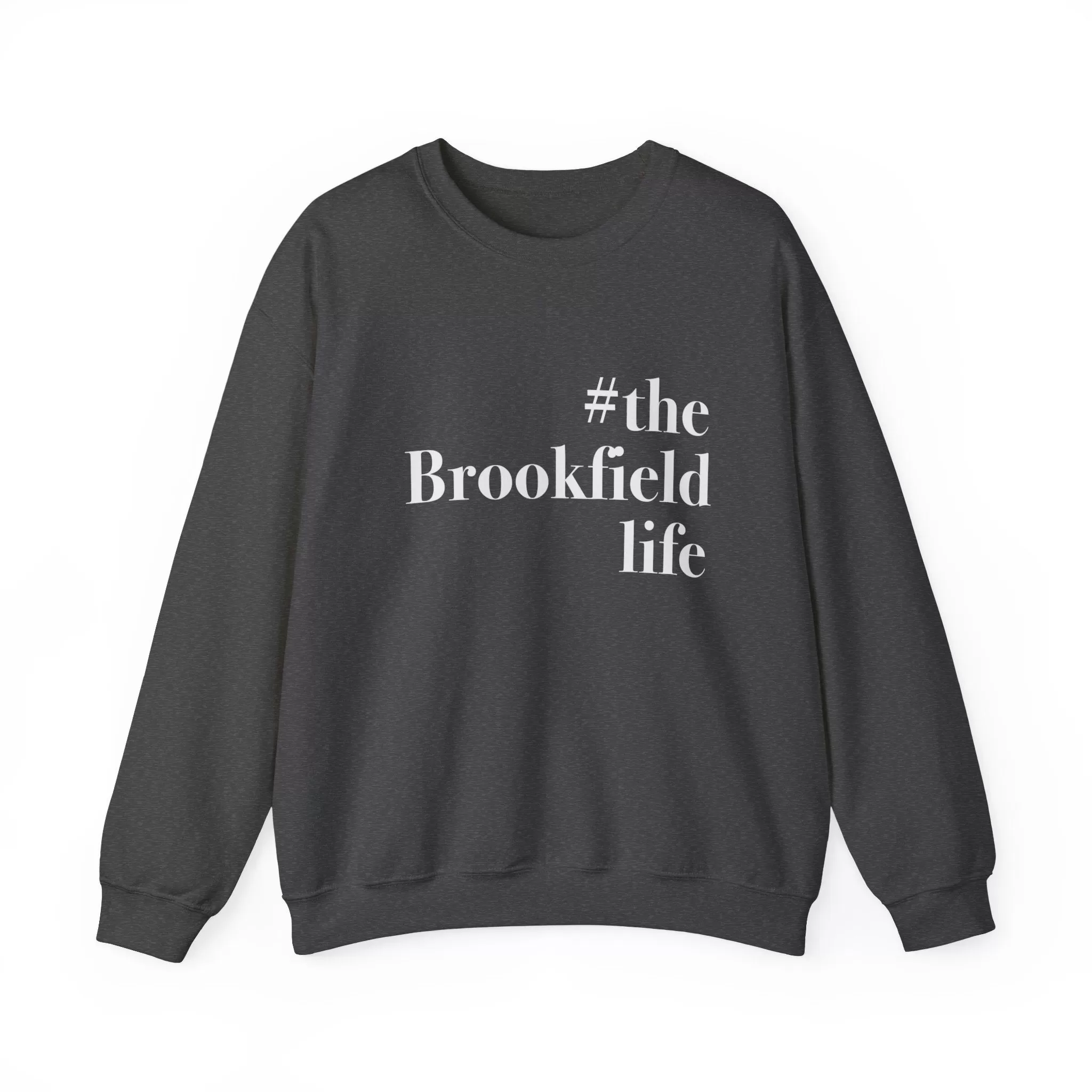 #thebrookfieldlifei Unisex Heavy Blend™ Crewneck Sweatshirt